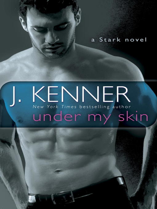 Title details for Under My Skin by J. Kenner - Available